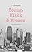Young, Black, & Broken by J. Gregory