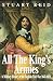 All the King's Armies: A Military History of the English Civil War 1642-1651