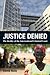 Justice Denied: The Reality...