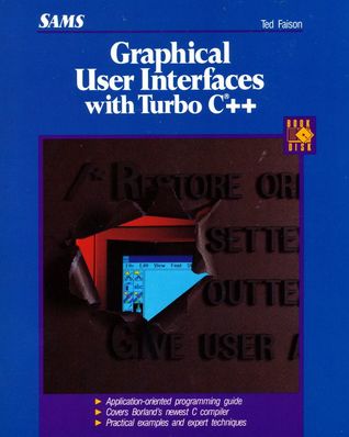Graphical User Interfaces With Turbo C++/Book With Disk (Paperback)