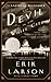 The Devil in the White City by Erik Larson
