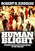 Human Blight: A Satirical Social Commentary of the Absurd