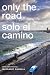 Only the Road / Solo el Camino by Margaret Randall