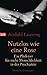 Nutzlos wie eine Rose: Ein Plädoyer für mehr Menschlichkeit in der Psychiatrie (German Edition)