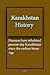 Kazakhstan History: Early Tribal Movements, Population, Ethnic Groups, The Economy, Government