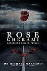 Rose Cherami: Gathering Fallen Petals