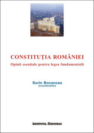 Constituția României: opinii esențiale pentru legea fundamentală