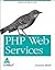 PHP Web Services by Lorna Jane Mitchell