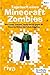 Tagebuch eines Minecraft-Zombies 2: Wie Creepy, Schleimi, Skelly und ich gegen die fiesesten Mobber der Schule kämpften (German Edition)
