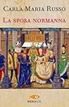 La sposa normanna by Carla Maria Russo
