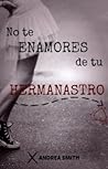 No te enamores de tu hermanastro by Andrea   Smith