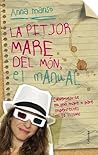 La pitjor mare de...