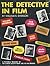 The Detective in Film by William K. Everson