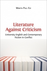 Literature Against Criticism: University English and Contemporary Fiction in Conflict (ebook)