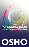 Das Chakra Buch Energie Und Heilkraft Der Feinstofflichen Korper By Osho 3 Star Ratings