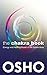 The Chakra Book: Energy and Healing Power of the Subtle Body