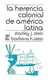 La herencia colonial de América Latina