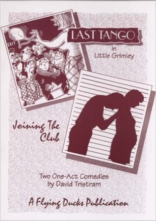 Last Tango in Little Grimley: And Joining the Club