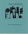 The Namesake by R.A. Washington