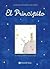 El Principito by Antoine de Saint-Exupéry El Principito by Antoine de Saint-Exupéry