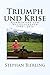 Triumph und Krise: Kommenta...