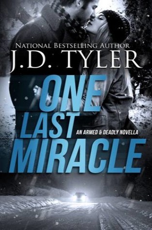 One Last Miracle (Armed & Deadly, #0.5)
