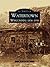 Watertown, Wisconsin: 1836-1936 (Images of America)