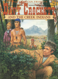 Davy Crockett and the Creek Indians (Disney's American Frontier, #2)