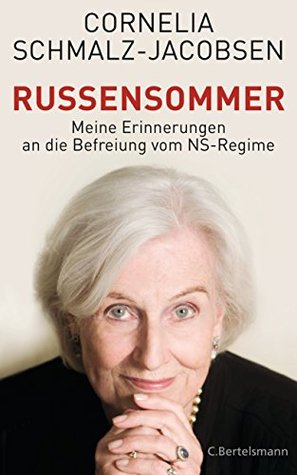 Russensommer: Meine Erinnerungen an die Befreiung vom NS-Regime (German Edition)