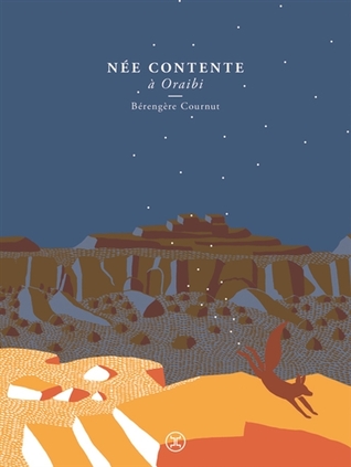 Née contente à Oraibi (Paperback)