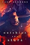 Outshine the Stars by Nash Summers