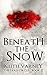 Beneath The Snow (The Dead Circle Book 2)