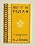 Say It In Fijian: An entertaining introduction to the language of Fiji