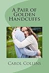 A Pair of Golden Handcuffs