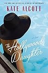 The Hollywood Daughter by Kate Alcott