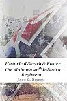 Historical Sketch & Roster of the Alabama 26th Infantry Regiment (Confederate Regimental History Series Book 50)