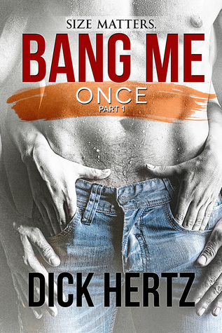 Bang Me Once (Kindle Edition)