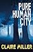 Pure Human City by Claire Miller