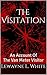 The Visitation: An Account Of The Van Meter Visitor