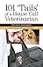 101 'Tails' of a House Call Veterinarian