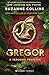 Gregor - A Terceira Profecia (Underland Chronicles, #3)