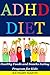 ADHD Diet: Healthy Foods and Snacks Eating Program for Kids