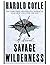 Savage Wilderness by Harold Coyle