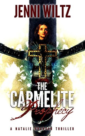 The Carmelite Prophecy (Natalie Brandon Thrillers #3)