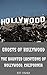 Ghosts of Hollywood: The Ha...