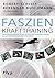 Faszien-Krafttraining: Opti...