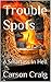 Trouble Spots: A Smartass In Hell