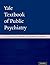 Yale Textbook of Public Psychiatry