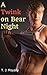 A Twink On Bear Night (Gay Bathhouse Encounters Book 2)