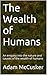The Wealth of Humans: An en...